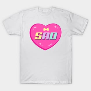 Don't make me sad T-Shirt